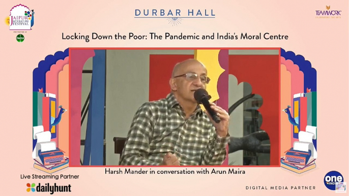 JLF 2021 - Locking Down the Poor: The Pandemic and India's Moral Centre: