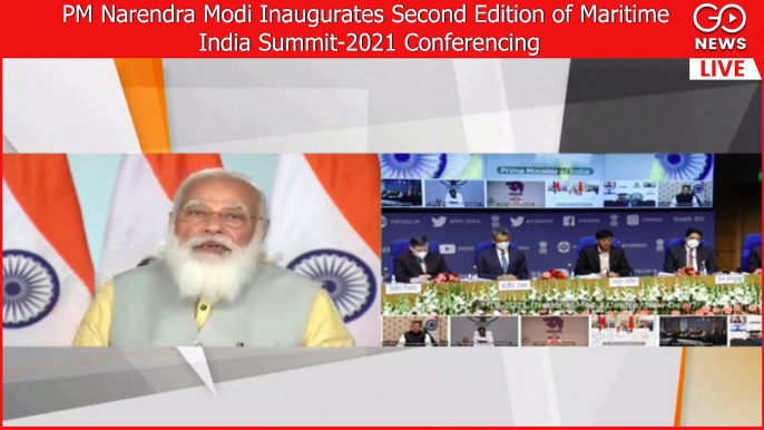 PM Narendra Modi Inaugurates Second Edition of Maritime  India Summit-2021 Conferencing