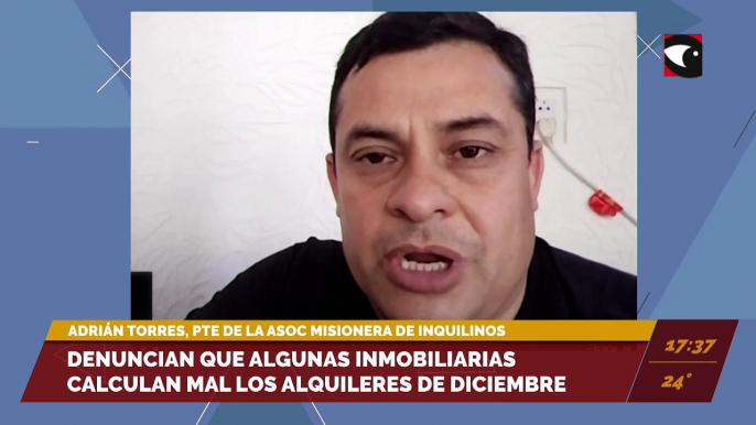 Denuncian que calculan de manera errónea para contratos de diciembre. Entrevista con Adrián Torres, presidente de la Asociación Misionera de Inquilinos.