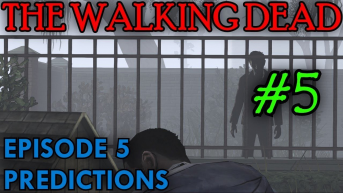 UPDATE: THE WALKING DEAD: EPISODE 5 Predictions [The Guy in the Shadows]