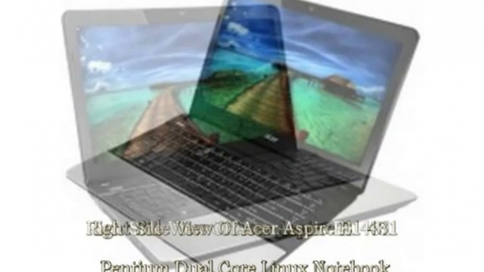 Acer Aspire E1-431 Pentium Dual Core/Linux Notebook