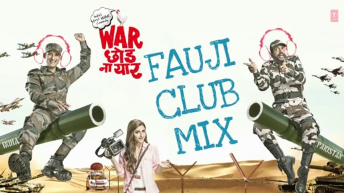 Fauji Club Mix Full Audio Song - War Chhod Na Yaar; Sharman Joshi, Soha Ali Khan, Javed Jaaferi