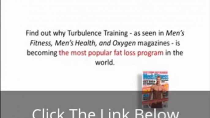 Fat Loss Workouts: Turbulence Training.