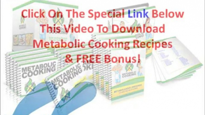 Metabolic Cooking - Does Metabolic Cooking Recipes Really Work?