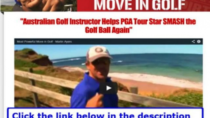 Martin Ayers The Most Powerful Move In Golf + What Is The Most Powerful Move In Golf