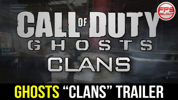 Ghosts // "CLANS" Trailer Officiel - Call of Duty Ghosts | FPS Belgium