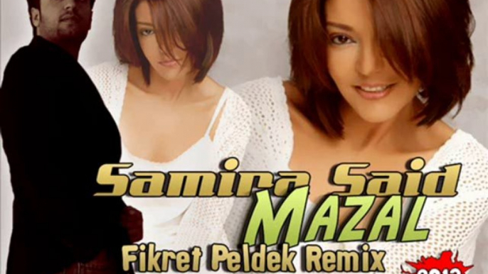 Samira Said - Mazal (Fikret Peldek Remix)