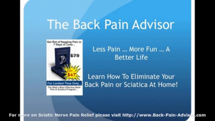 Sciatic Nerve Pain Relief - Ideal Methods to Find Relief & Advice on Sciatic Nerve Pain Relief