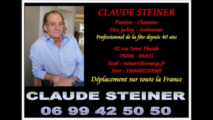 DISC JOCKEY PIANISTE CHANTEUR CHANTEUSE PARIS PROVINCE - COCKTAIL RÉCEPTION MARIAGE -- CLAUDE STEINER -- 0699425050 - DJ