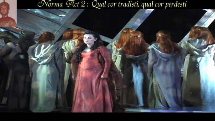 Norma Act 2  Scene 3  : Qual cor tradisti , qual cor perdesti