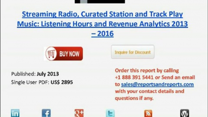 Streaming Radio, Curated Station and Track Play Music Listening Hours and Revenue Analytics 2013 – 2016