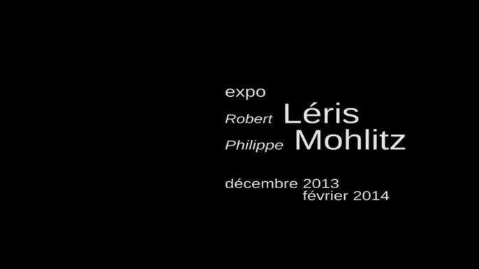 Teaser Mohltiz & Léris à la Galerie La Traversée