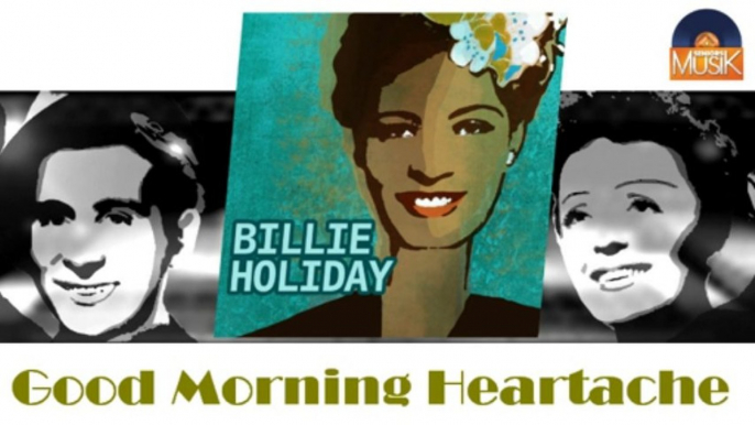 Billie Holiday - Good Morning Heartache (HD) Officiel Seniors Musik