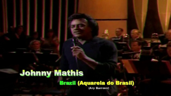 Johnny Mathis - Brazil (Aquarela do Brasil)