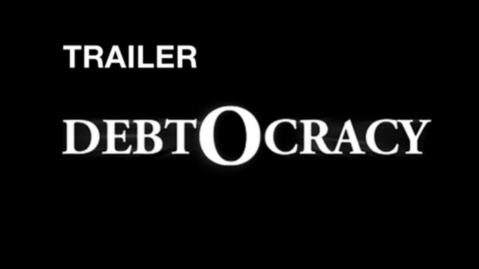 Debtocracy 1st Trailer