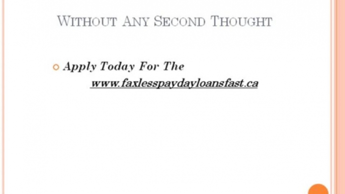 Fax Less Payday Loans Fast- Fast cash advance loans within few hours