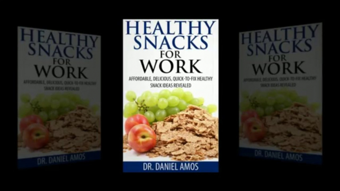 Healthy Snacks For Work: Delicious, Quick Snack Recipes