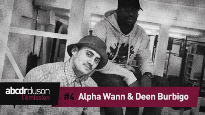 L'émission #4 : Deen Burbigo, Alpha Wann et la nouvelle vague