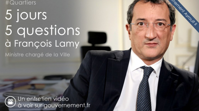 Comment se traduit la mobilisation de l’ensemble du Gouvernement pour les quartiers en difficulté? 5J5Q avec François Lamy, ep4