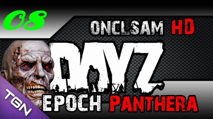 DayZ Epoch Panthera Ep 08 Gameplay ! [HD-FR]