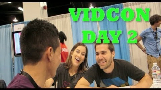 VIDCON 2013! DAY TWO!