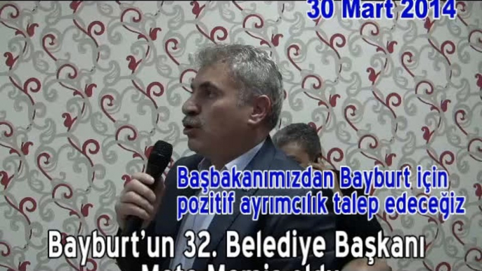 Memiş-Başbakanımızdan Bayburt için pozitif ayrımcılık talep edeceğiz