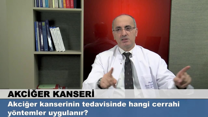 Akciğer kanserinin tedavisinde hangi cerrahi yöntemler uygulanır?