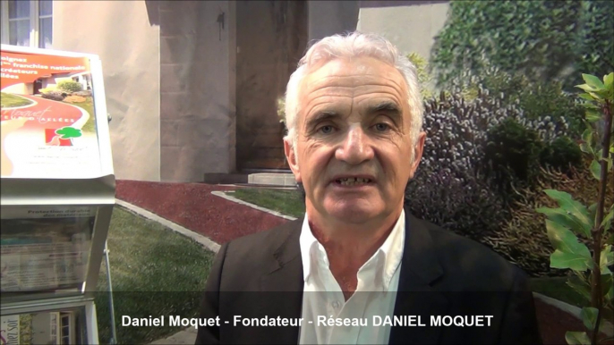 Interview de Daniel Moquet - Fondateur du réseau de franchise Daniel Moquet