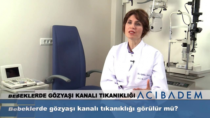 Bebeklerde gözyaşı kanalı tıkanıklığı görülür mü?