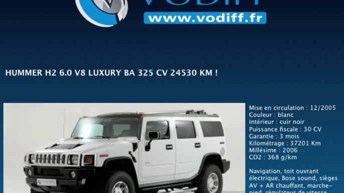 VODIFF : HUMMER OCCASION ALSACE : HUMMER H2 6.0 V8 LUXURY BA 325 CV 24530 KM !