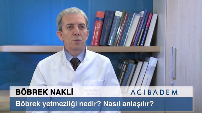 Böbrek yetmezliği nedir; nasıl anlaşılır?