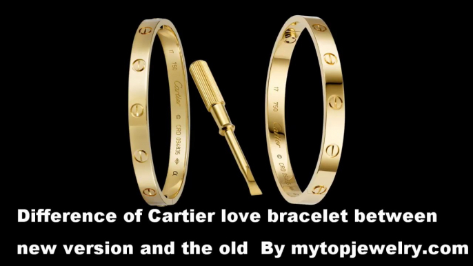 Difference of the cartier love bracelet new version and old version