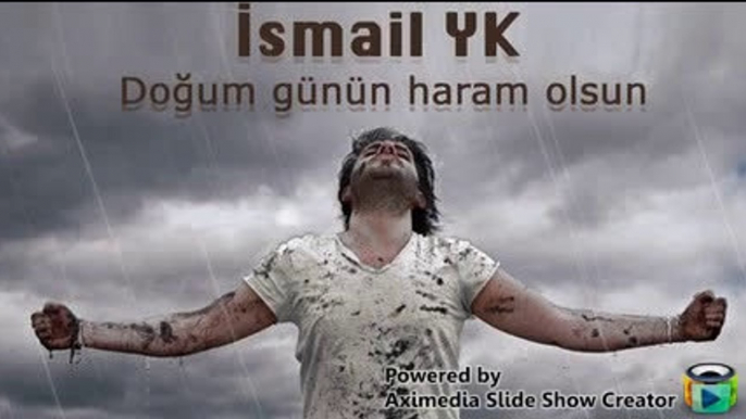 Ismail YK - Dogum Günün Haram Olsun {2014}