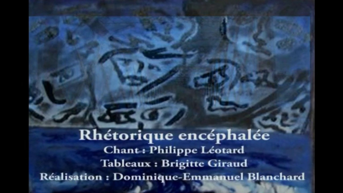 Philippe Léotard | Rhétorique encéphalée