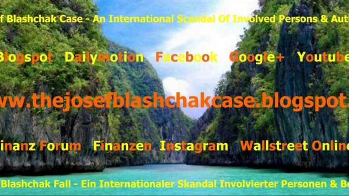 The Josef Blashchak Case - An Internation Scandal Of Involved Persons & Authorities...   Der Josef Blashchak Fall - Ein Internationaler Skandal Involvierter Personen & Behörden...