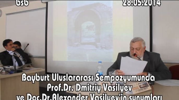 Bayburt Uluslararası Sempozyumunda Prof.Dr.Dmitriy Vasilyev ve Doç.Dr.Alexander Vasilyev'in sunumları