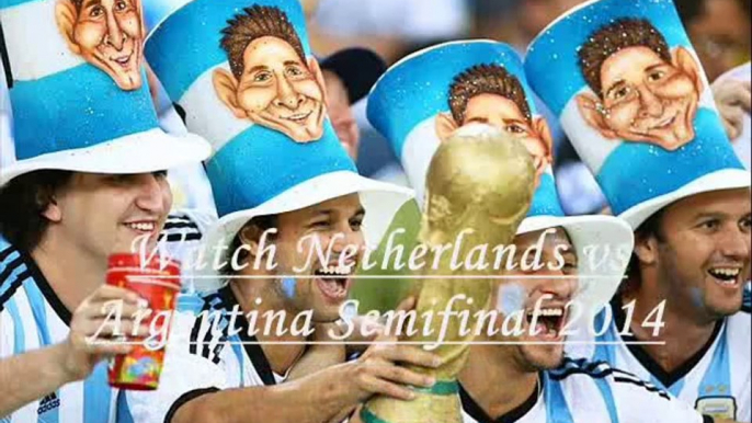 stream FIFA WC 2014 Semifinal football Holland vs Argentina