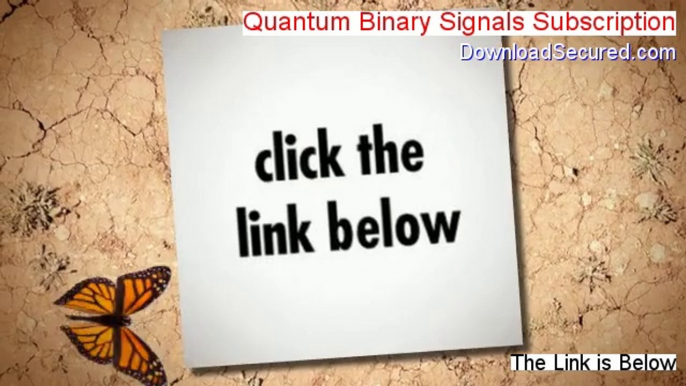 Quantum Binary Signals Subscription Reviewed (quantum binary signals subscription)