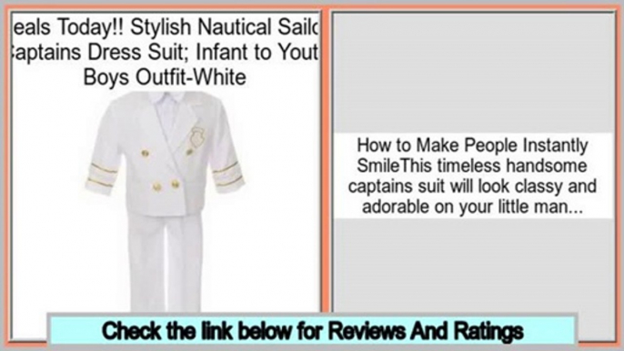 Better Price Stylish Nautical Sailor Captains Dress Suit; Infant to Youth Boys Outfit-White