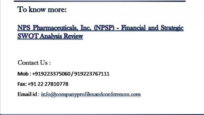 NPS Pharmaceuticals, Inc. (NPSP) - Financial and Strategic SWOT