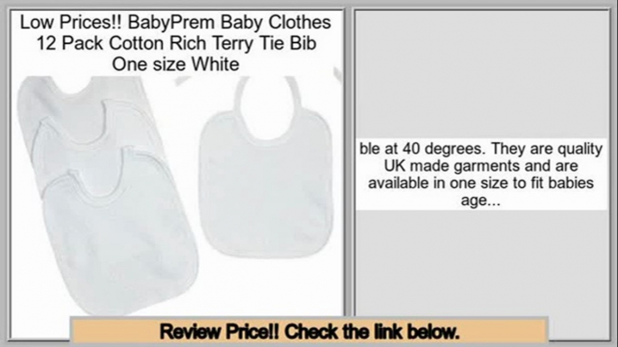 Consumer Reports BabyPrem Baby Clothes 12 Pack Cotton Rich Terry Tie Bib One size White