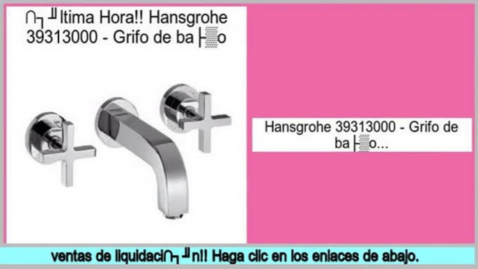 ofertas Hansgrohe 39313000 - Grifo de baño