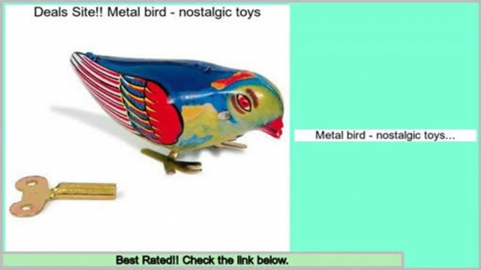 Best Price Metal bird - nostalgic toys