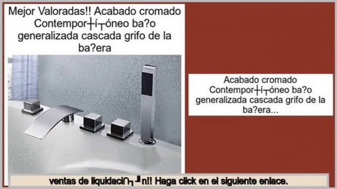 ventas de liquidaci�n Acabado cromado Contemporš¢neo ba?o generalizada cascada grifo de la ba?era