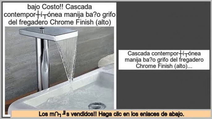 Las mejores ofertas de Cascada contemporš¢nea manija ba?o grifo del fregadero Chrome Finish (alto)