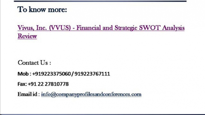 Vivus, Inc. (VVUS) - Financial and Strategic SWOT Analysis Revie