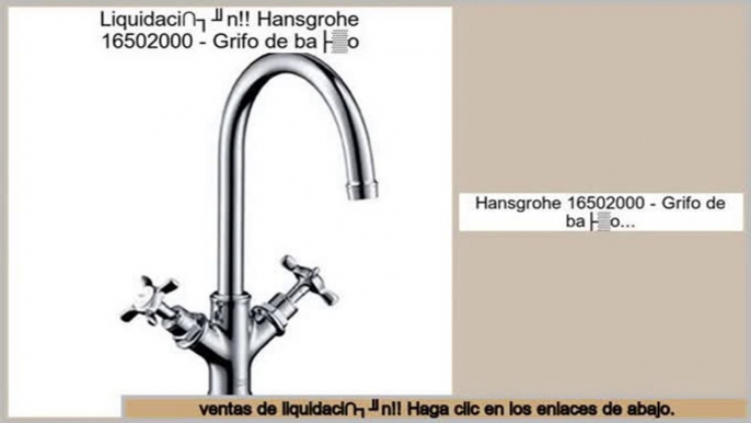 ventas de liquidaci�n Hansgrohe 16502000 - Grifo de baño