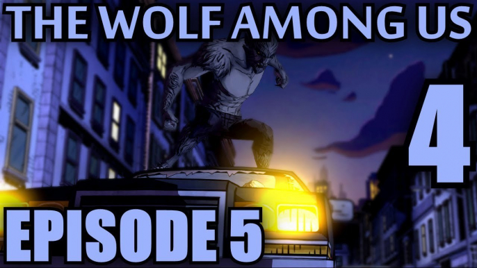 THE WOLF AMONG US: EPISODE 5 [PART 4: THE END]