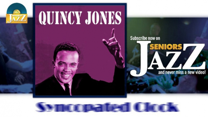 Quincy Jones - Syncopated Clock (HD) Officiel Seniors Jazz