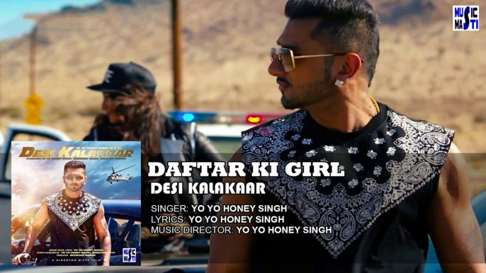 Daftar Ki Girl Full Song (Audio) (1080p) - Desi Kalakaar - Yo Yo Honey Singh